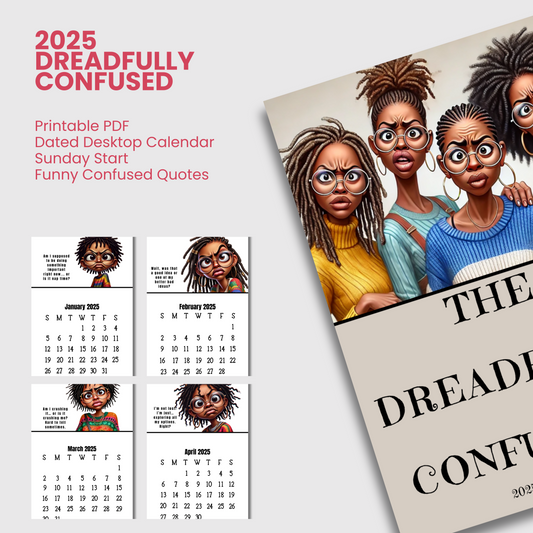 Dreadfully Confused 12-Month Printable Desktop Calendar Featuring African American Women - Funny Quotes & Art