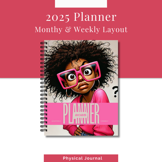 Dated Month & Weekly 2025 Planner-Black Girl